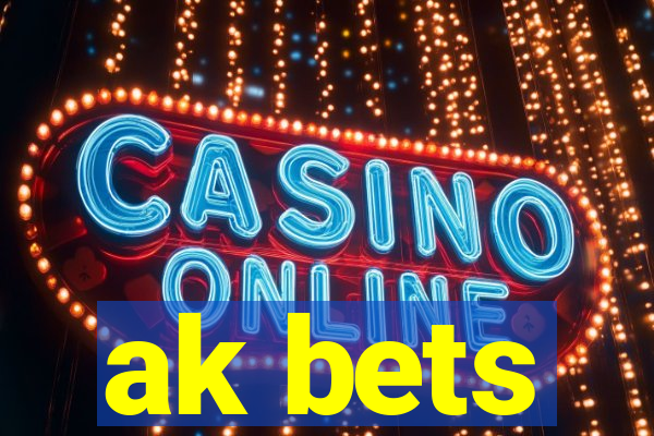 ak bets